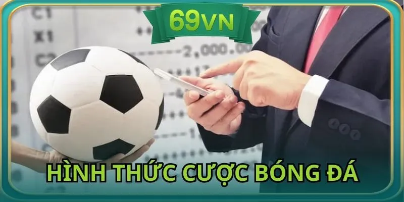 Điểm danh hình thức cược bóng đá trực tuyến