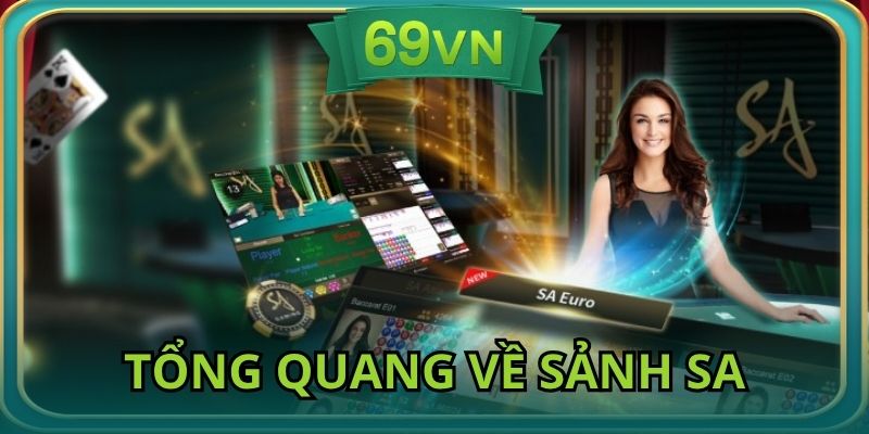 Điểm qua những thông tin quan trọng về sảnh Gaming SA