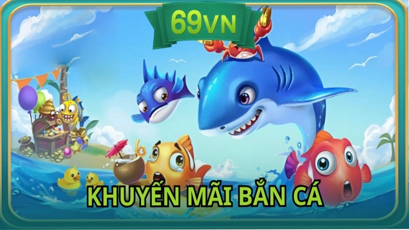 Khuyến mãi bắn cá