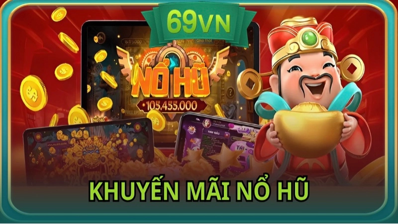 Khuyến mãi nổ hũ