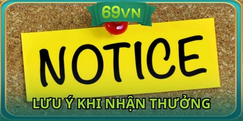 Lưu ý cho người chơi khi nhận thưởng từ hệ thống