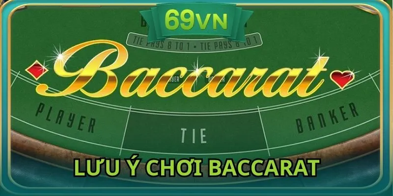 Lưu ý khi vào tiền Baccarat tại nhà cái uy tín
