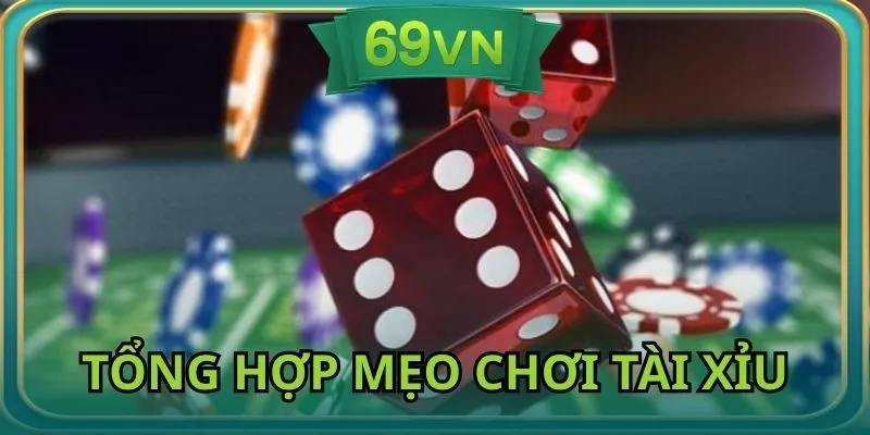 Mẹo chơi tài xỉu giúp nhận định chính xác cửa về