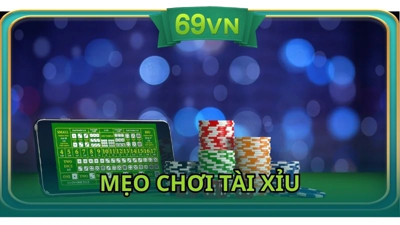 Mẹo chơi tài xỉu