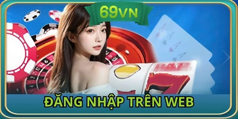 Người chơi thực hiện truy cập đơn giản trên web