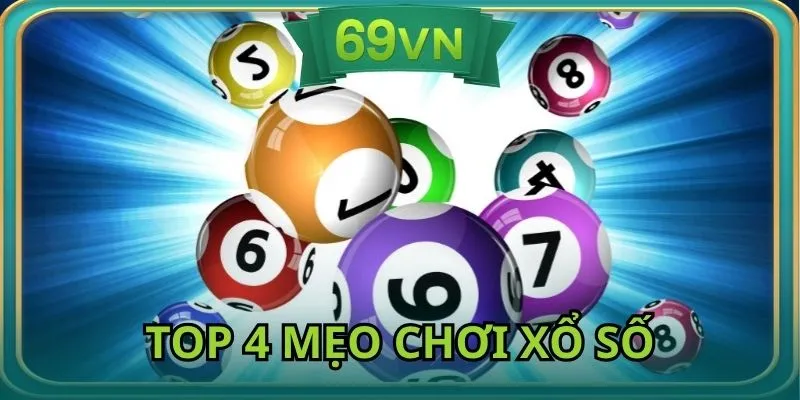 Top 4 mẹo chơi xổ số bất bại từ chuyên gia