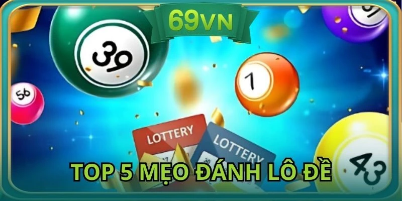 Top 5 phương pháp hiệu quả nhất từ chuyên gia lô đề
