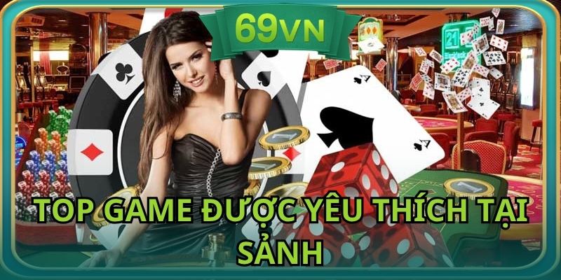 Top game được yêu thích tại WM Casino