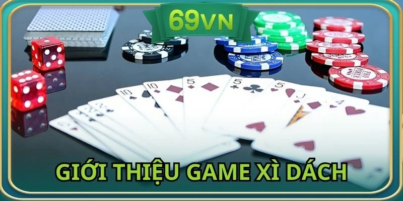 Tựa game xì dách được đông đảo người chơi yêu thích