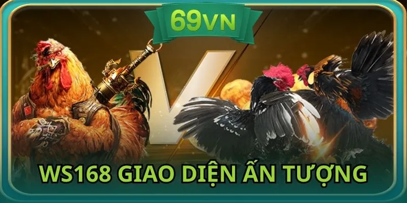 Ws168 thiết kế giao diện bắt mắt, ấn tượng với người dùng
